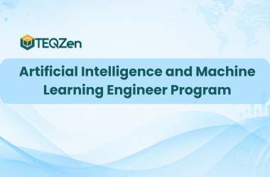 Artificial Intelligence and Machine Learning Engineer Program